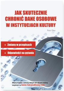 Okładka książki Jak skutecznie chronić dane osobowe w instytucjach kultury.