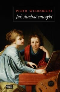 Okładka książki Jak słuchać muzyki