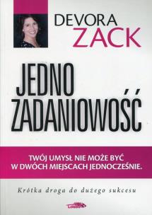 Okładka książki Jednozadaniowość Twój umysł nie może być w dwóch miejscach jednocześnie