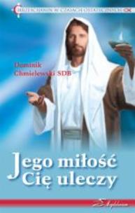 Opakowanie Jego miłość Cię uleczy