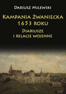 Okładka książki Kampania żwaniecka 1653 roku.
