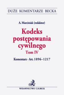 Okładka książki Kodeks postępowania cywilnego. Tom IV. Komentarz do art. 1096-1217