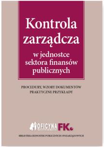 Okładka książki Kontrola zarządcza w jednostce sektora finansów publicznych