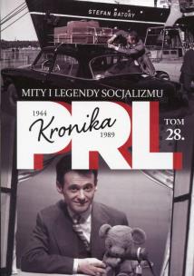 Opakowanie Kronika PRL 1944-1989 Tom 28 Mity i legendy socjalizmu