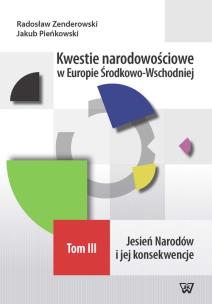 Okładka książki Kwestie narodowościowe w Europie Środkowo-Wschodniej Tom III