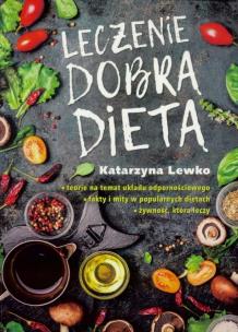 Okładka książki Leczenie dobrą dietą BR w.2017