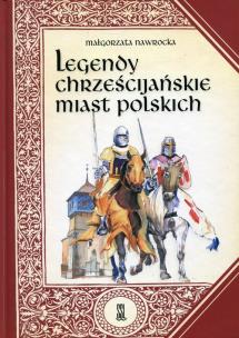 Okładka książki Legendy chrześcijańskie miast polskich