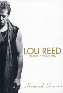Okładka książki Lou Reed. Zapiski z podziemia