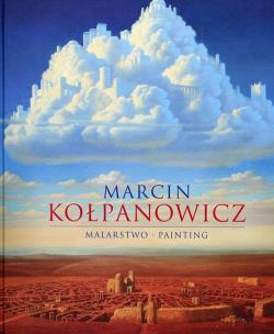 Okładka książki Marcin Kołpanowicz. Malarstwo