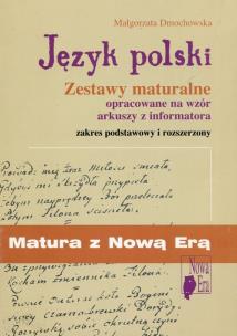 Okładka książki Matura z Nową Erą Język polski Zestawy maturalne opracowane na wzór arkuszy z informatora