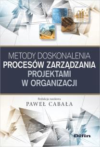 Okładka książki Metody doskonalenia procesów zarządzania projektami w organizacji