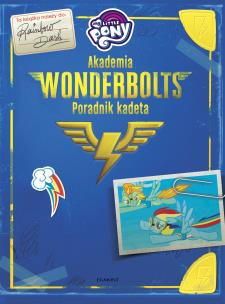 Okładka książki My Little Pony. Akademia Wonderbolts. Poradnik kadeta