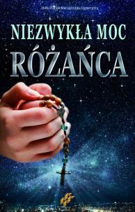 Okładka książki Niezwykła moc różańca