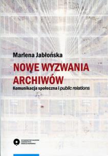 Okładka książki Nowe wyzwania archiwów