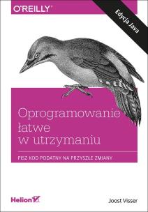 Okładka książki Oprogramowanie łatwe w utrzymaniu Pisz kod podatny na przyszłe zmiany