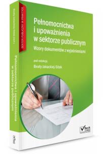 Okładka książki Pełnomocnictwa i upoważnienia w sektorze publicznym