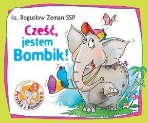 Okładka książki Perełka z Bombikiem 1 Cześć, jestem Bombik!