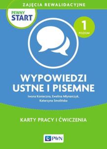 Okładka książki Pewny start Zajęcia rewalidacyjne Wypowiedzi ustne i pisemne Karty pracy i ćwiczenia Poziom 1