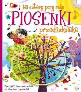 Okładka książki Piosenki przedszkolaka. Na cztery pory roku