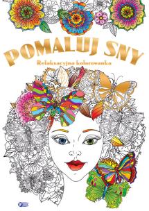 Okładka książki Pomaluj sny relaksacyjna kolorowanka
