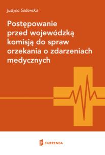 Okładka książki Postępowanie przed wojewódzką komisją do spraw orzekania o zdarzeniach medycznych