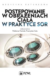Okładka książki Postępowanie w obrażeniach ciała w praktyce SOR