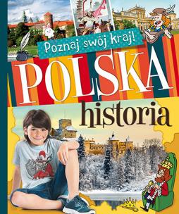Okładka książki Poznaj swój kraj. Polska historia. Oprawa miękka
