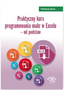 Okładka książki Praktyczny kurs programowania makr w Excelu - od podstaw