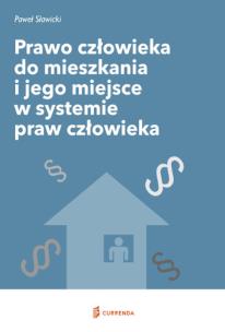 Okładka książki Prawo człowieka do mieszkania i jego miejsce w systemie praw człowieka