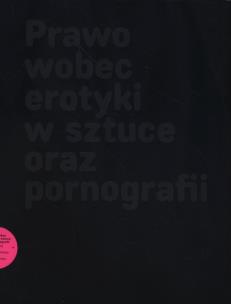 Okładka książki Prawo wobec erotyki w sztuce oraz pornografii