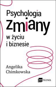 Okładka książki Psychologia zmiany w życiu i biznesie