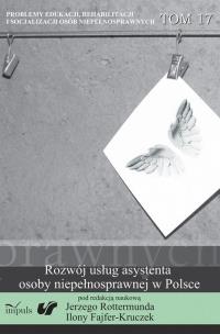 Okładka książki Rozwój usług asystenta osoby niepełnosprawnej w Polsce Tom 17