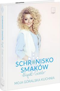 Okładka książki Schronisko Smaków. Moja góralska kuchnia