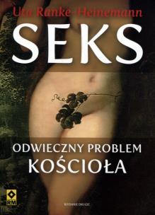Okładka książki Seks. Odwieczny problem Kościoła Wyd.II