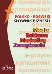 Okładka książki Słownik biznesu Media Reklama Marketing Zarządzanie polsko-rosyjski rosyjsko-polski