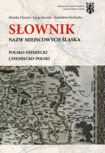 Okładka książki Słownik nazw miejscowości Śląska polsko-niemiecki i niemiecko-polski