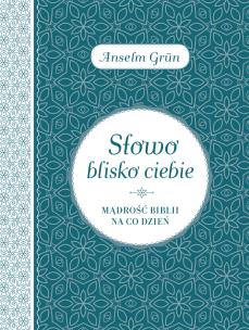 Okładka książki Słowo blisko ciebie. Mądrości Biblii na co dzień