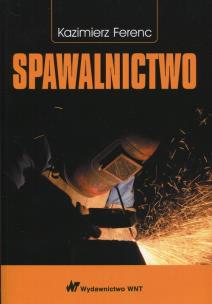 Spawalnictwo. Autor: Ferenc Kazimierz. Multiszop.pl Okładka książki Spawalnictwo