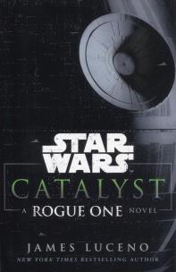Okładka książki Star Wars Catalyst Rogue One