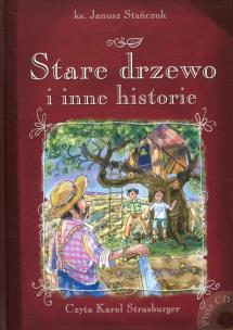 Okładka książki Stare drzewo i inne historie