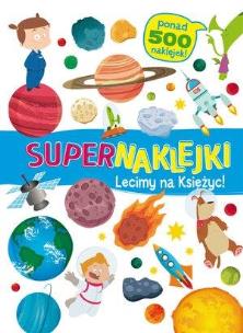 Okładka książki Supernaklejki Lecimy na księżyc