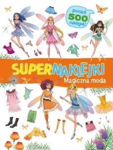 Okładka książki Supernaklejki Magiczna moda