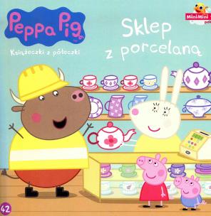 Okładka książki Świnka Peppa Książeczki z półeczki nr 42 Sklep z porcelaną