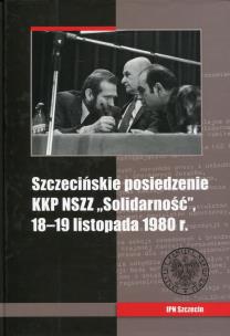 Okładka książki Szczecińskie posiedzenie KKP NSZZ Solidarność