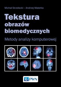 Okładka książki Tekstura obrazów biomedycznych