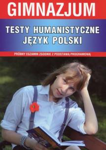 Okładka książki Testy humanistyczne Język polski gimnazjum