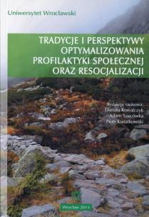 Opakowanie Tradycje i perspektywy optymalizowania profilaktyki społecznej oraz resocjalizacji