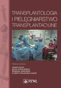 Okładka książki Transplantologia i pielęgniarstwo transplantacyjne