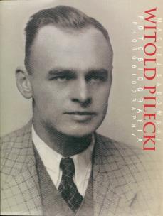 Okładka książki Witold Pilecki Fotobiografia / Photobiography