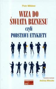 Okładka książki Wiza do świata biznesu czyli podstawy etykiety
